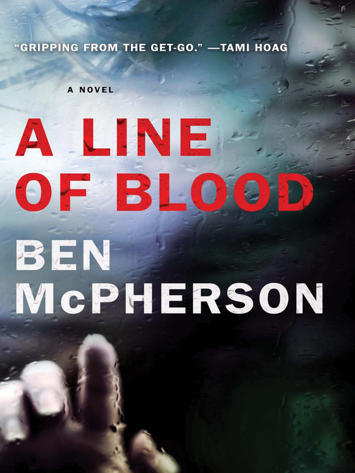 Title details for A Line of Blood by Ben McPherson - Wait list